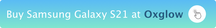 Buy Samsung S21 at Oxglow in Ghana